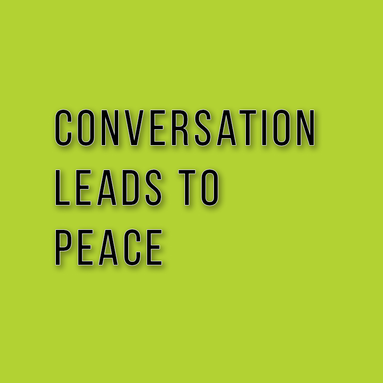 graphic saying conversation leads to peace